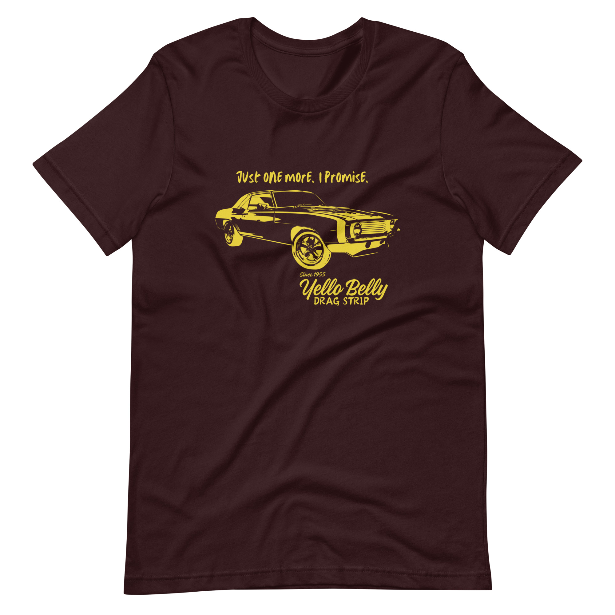 Just One More-Unisex t-shirt